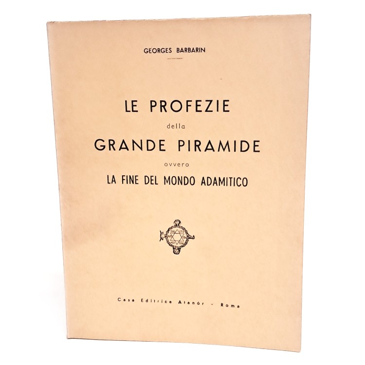 Le profezie della Grande Piramide ovvero la fine del mondo adamitico