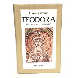 Teodora imperatrice di Bisanzio