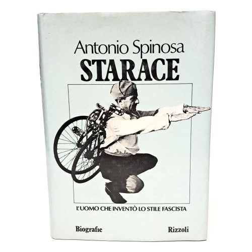 Starace. L'uomo che inventò lo stile fascista