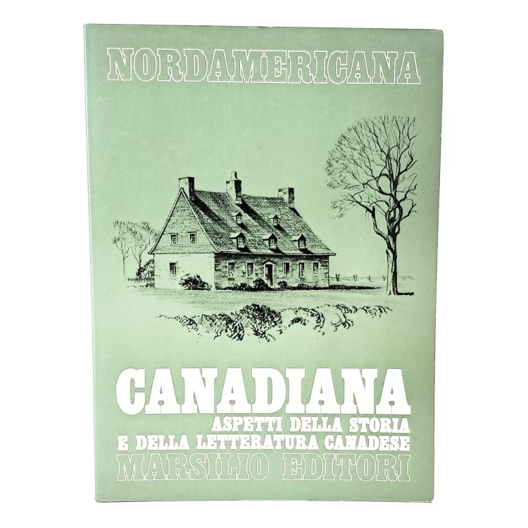 Canadiana. Aspetti della storia e della letteratura canadese
