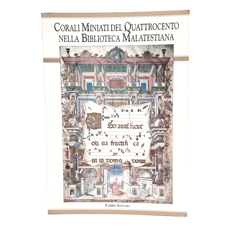 Corali miniati del quattrocento nella biblioteca Malatestiana