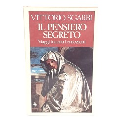 Il pensiero segreto. Viaggi incontri emozioni