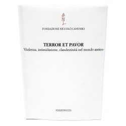 Terror et pavor. Violenza, intimidazione, clandestinità nel  mondo antico