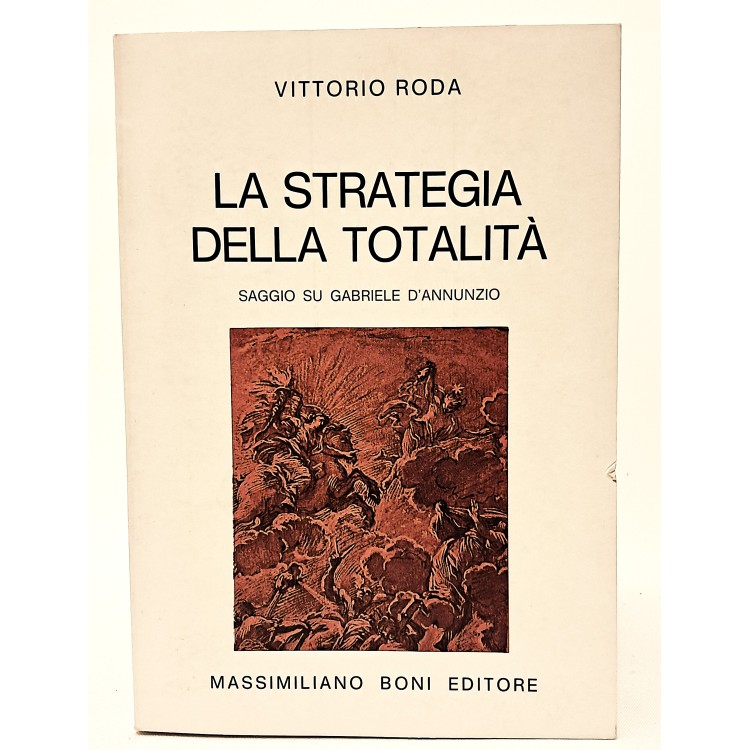 La strategia della totalità. Saggio su Gabriele d'Annunzio