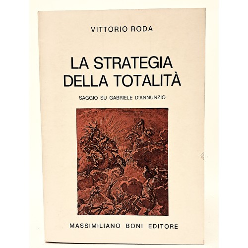 La strategia della totalità. Saggio su Gabriele d'Annunzio