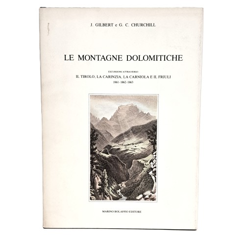 Le montagne dolomitiche. Escursioni attraverso il Tirolo, la Carinzia, la Carniola e il Friuli