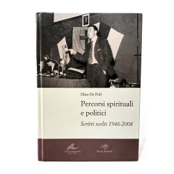 Percorsi spirituali e politici. Scritti scelti 1946-2008