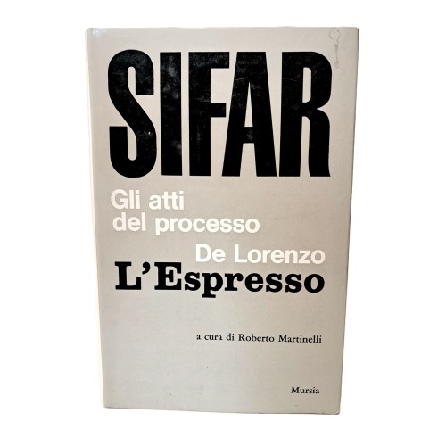 Sifar. Gli atti del processo De Lorenzo L'Espresso