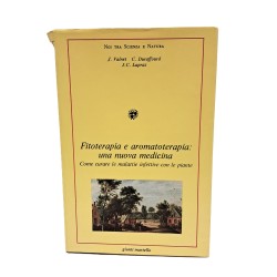 Fitoterapia e aromatoterapia: una nuova medicina. Come curare le malattie infettive con le piante