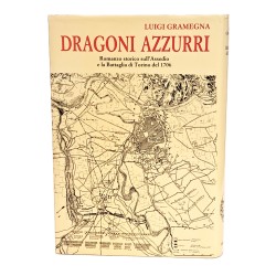 Dragoni azzurri. Romanzo storico sull'assedio e la battaglia di Torino del 1706 2