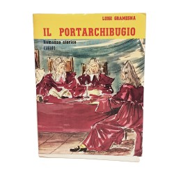Il portarchibugio. Romanzo storico (1610)