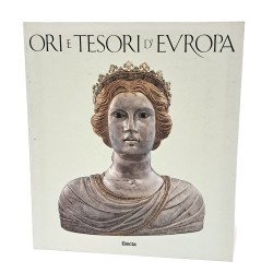 Ori e tesori d'Europa. Mille anni di oreficeria nel Friuli-Venezia Giulia