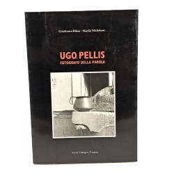 Ugo Pellis fotografo della parola
