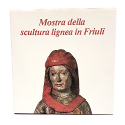 Mostra della scultura lignea in Friuli