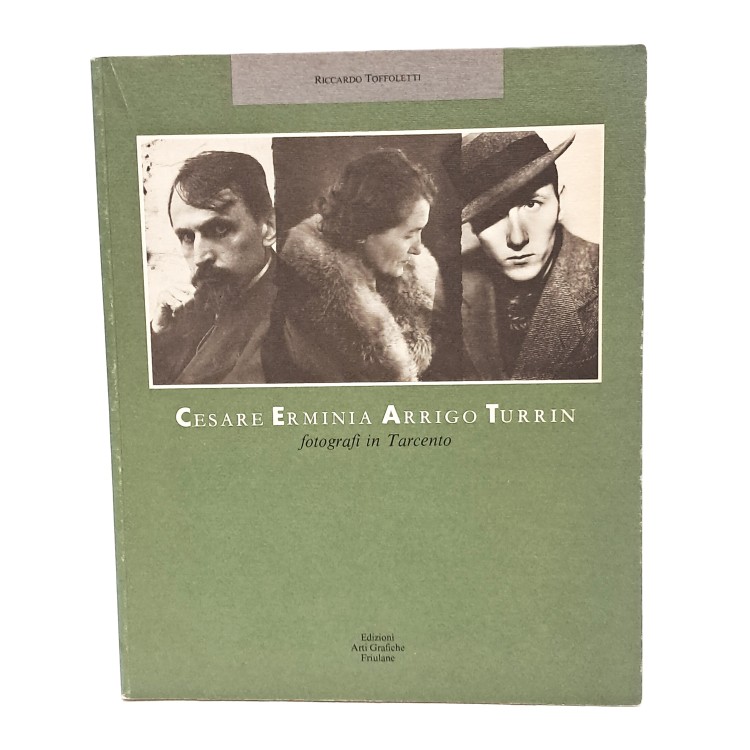 Cesare Erminia Arrigo Turrin fotografi in Tarcento