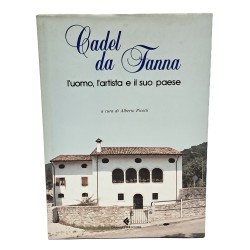 Cadel da Fanna, l'uomo l'artista e il suo paese