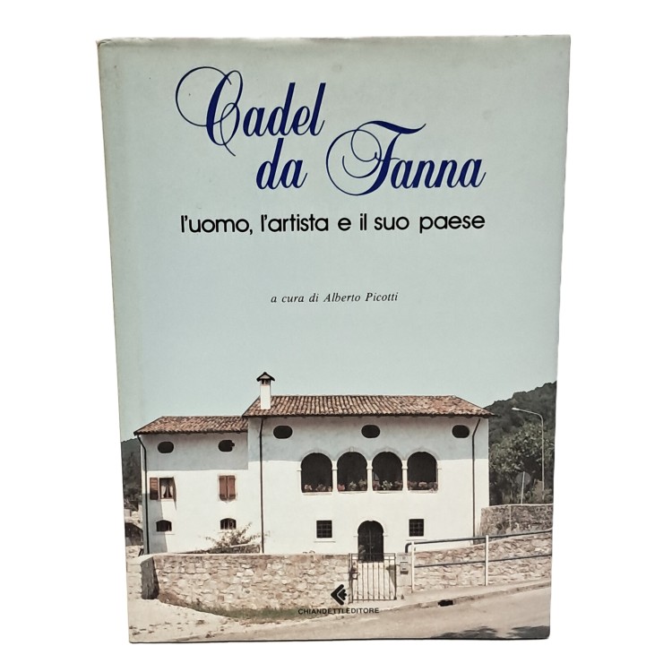 Cadel da Fanna, l'uomo l'artista e il suo paese