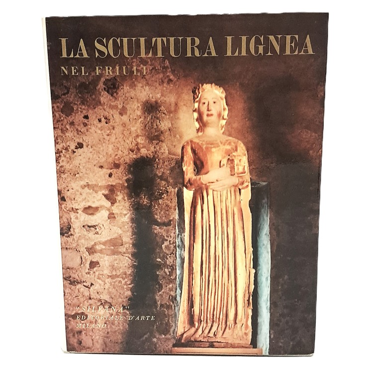 La scultura lignea nel Friuli