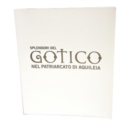 Splendori del gotico nel patriarcato di Aquileia