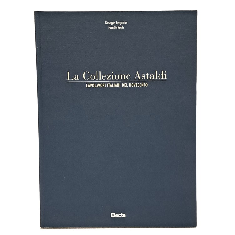La collezione Astaldi. Capolavori italiani del Novecento