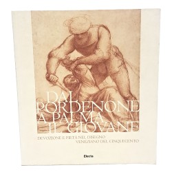 Dal Pordenone a Palma il Giovane. Devozione e pietà nel disegno veneziano del '500