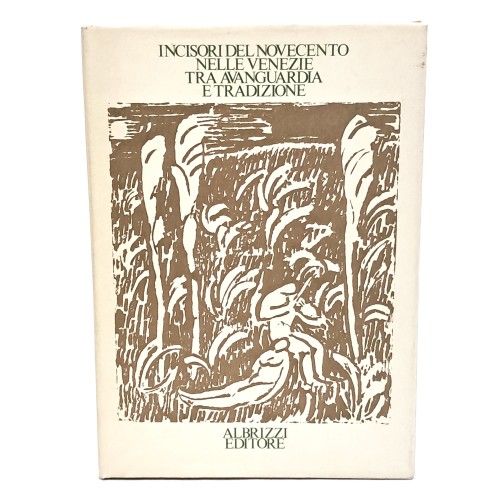 Incisori del Novecento nelle Venezie tra avanguardia e tradizione