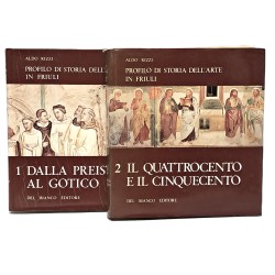 Profilo di storia dell'arte in Friuli. I. Dalla preistoria al gotico e II.