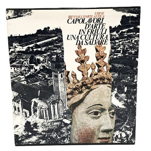 Capolavori d'arte in Friuli una cultura da salvare I-III