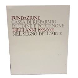 Fondazione CRUP. Dieci anni 1992-2001 nel segno dell'arte I-II