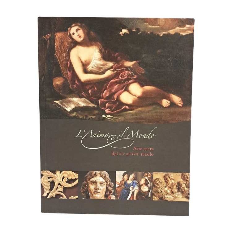 L'anima e il mondo. Arte sacra al XIV al XVIII secolo