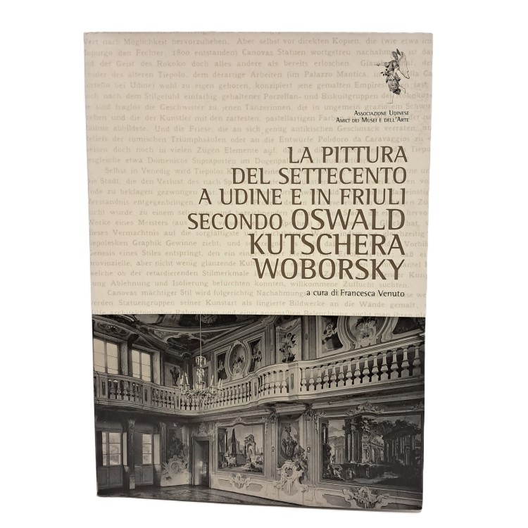 La pittura del Settecento a Udine e in Friuli secondo Oswald Kutschera Woborsky