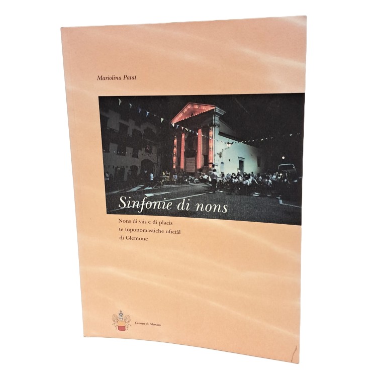 Sinfonie di nons. Nons di viis e di placis te toponomastiche uficial di Glemone