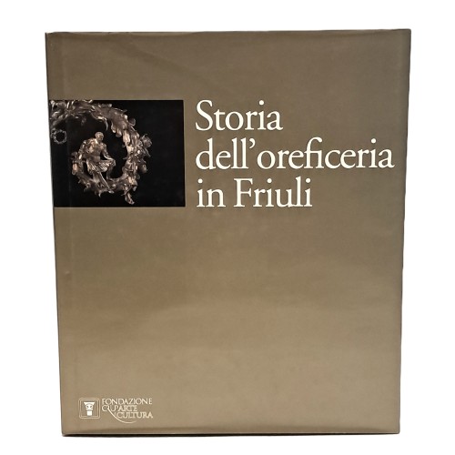 Storia dell'oreficeria in Friuli