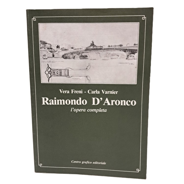 Raimondo D'Aronco l'opera completa