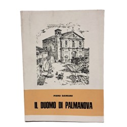 Il duomo di Palma. Storia della chiesa e della parrocchia di Palmanova