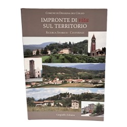 Impronte di vita sul territorio. Ricerca storico-culturale