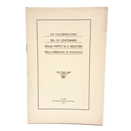 La celebrazione del XV centenario della morte di S. Agostino nell'abbazia di Rosazzo