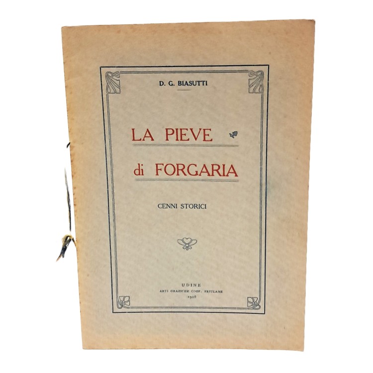 La pieve di Forgaria. Cenni storici