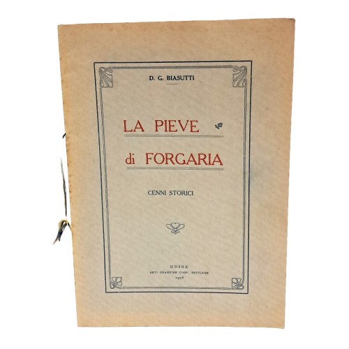 La pieve di Forgaria. Cenni storici