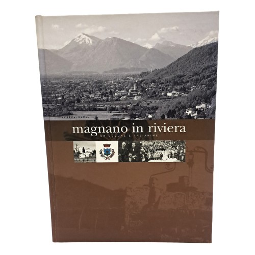 Magnano in Riviera. Un comune e tre anime