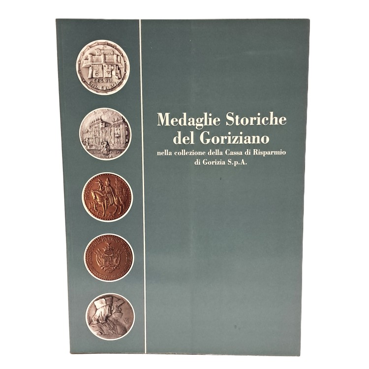 Medaglie storiche del goriziano nella collezione della cassa di risparmio di Gorizia spa