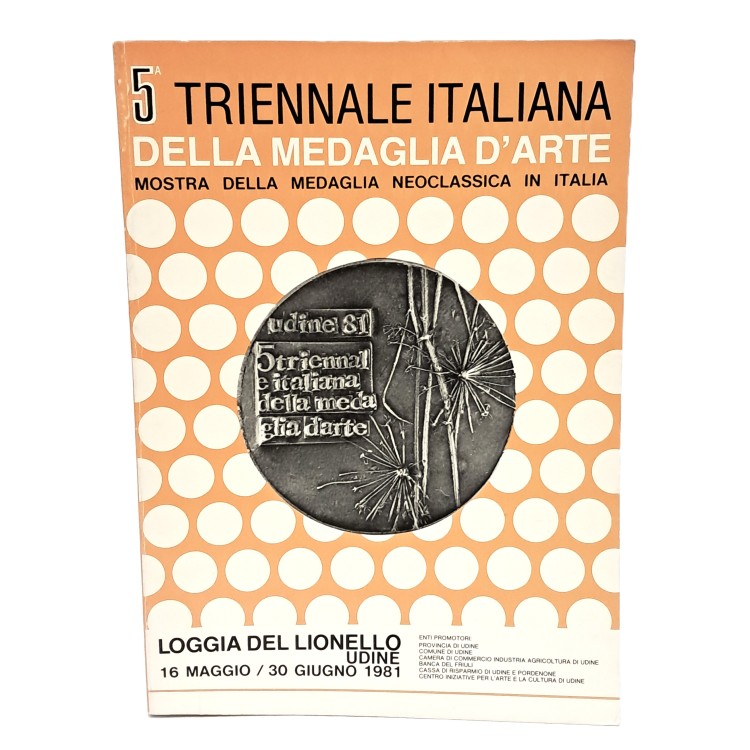 Quinta triennale italiana della medaglia d'arte e mostra della medaglia neoclassica in Italia