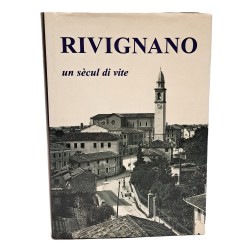 Rivignano un secul di vite