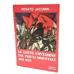 Le lotte contadine nel Friuli Orientale 1891/1923
