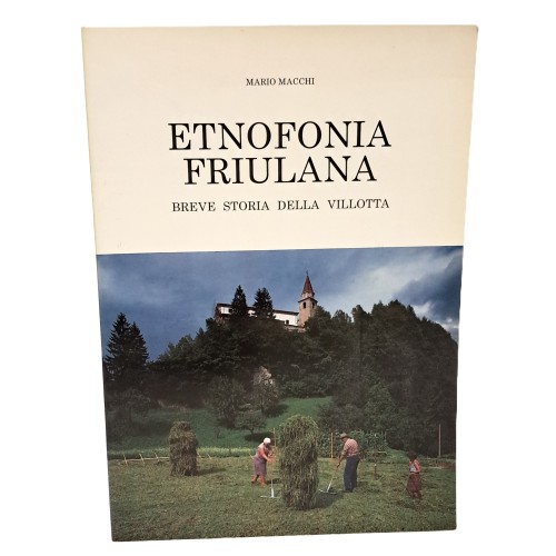 Etnofonia friulana. Breve storia della villotta