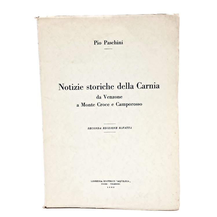 Notizie storiche della Carnia da Venzone e Monte Croce e Camporosso