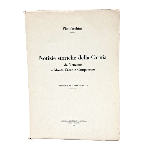 Notizie storiche della Carnia da Venzone e Monte Croce e Camporosso