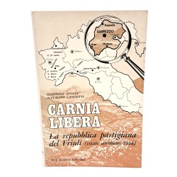 Carnia libera. La repubblica partigiana del Friuli (estate autunno 1944)