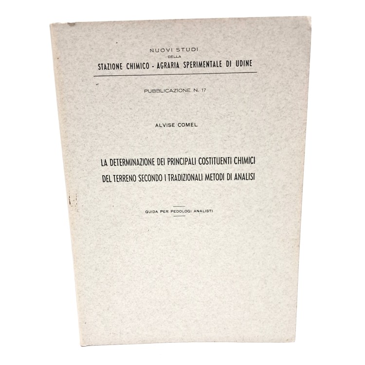 La determinazione dei principali costituenti chimici del terreno secondo i tradizionali metodi di analisi