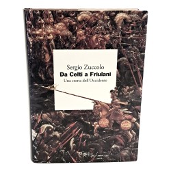 Da celti a friulani. Una storia dell'Occidente